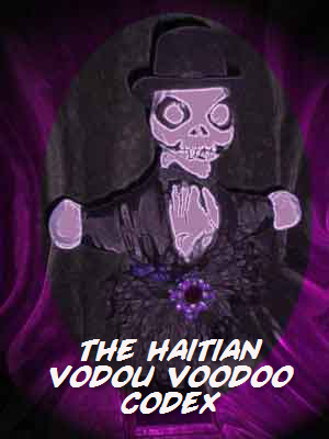 Product picture THE HAITIAN VODOU VOODOO CODEX SPELLS HEXES Part 2