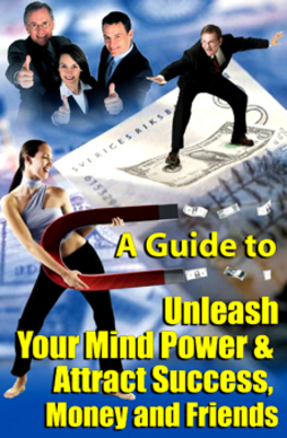 Product picture UNLEASH YOUR MIND POWER & ATTRACT SUCCESS MONEY FRIENDS