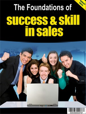 Product picture A GUIDE TO THE FUNDATIONS OF SUCCESS AND SKILL IN SALES