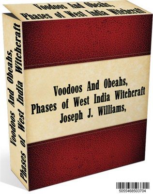 Product picture VOODOOS AND OBEAHS PHRASES OF WEST INDIA WITCHCRAFT 